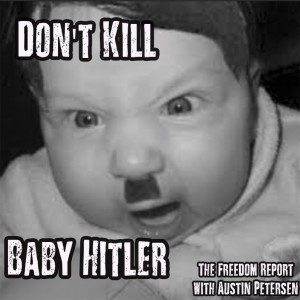 Please, Don’t Kill Baby Hitler