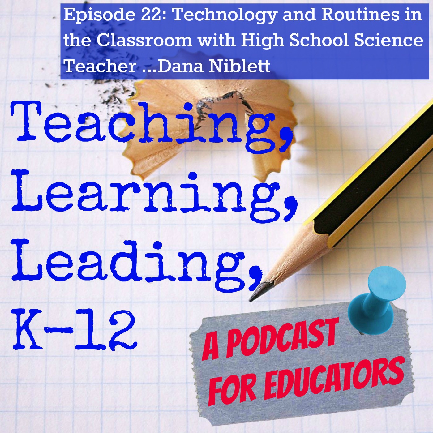 Episode 22: Technology and Classroom Routines with High School Science Teacher...Dana Niblett