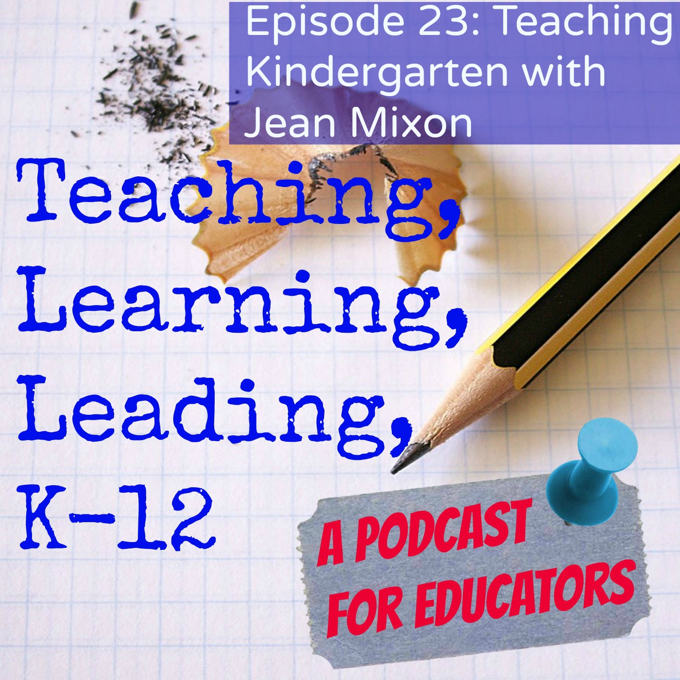 Episode 23: Teaching Kindergarten with Jean Mixon