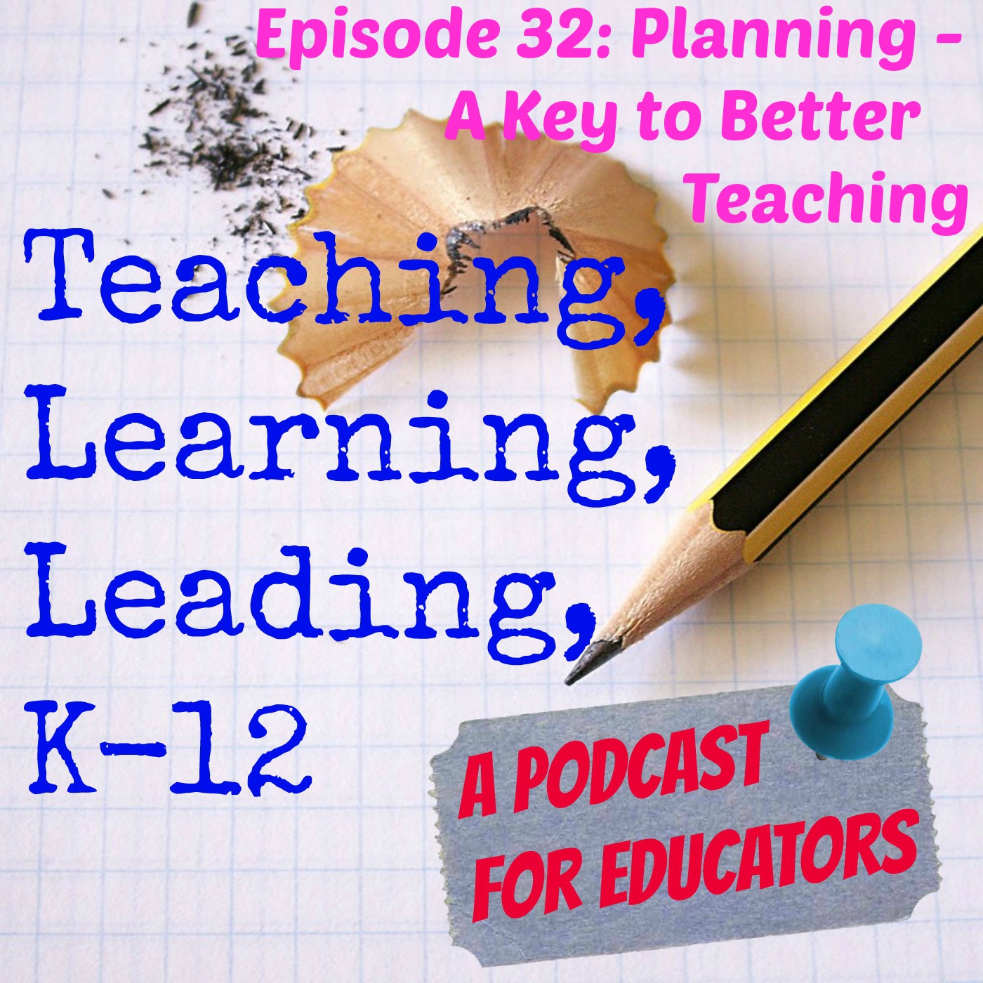 Episode 32: Planning-A Key to Better Teaching
