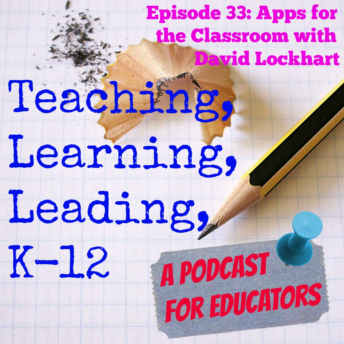 Episode 33: Six Apps for the Classroom with David Lockhart