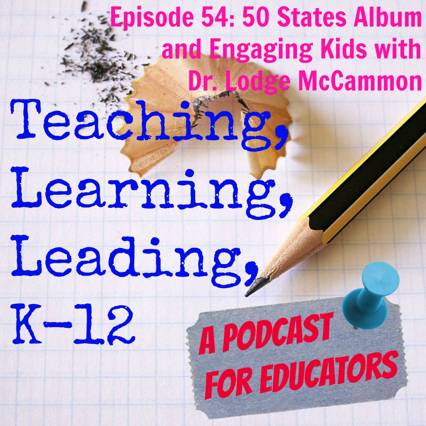 Episode 54: The 50 States Album and Engaging Kids with Dr. Lodge McCammon