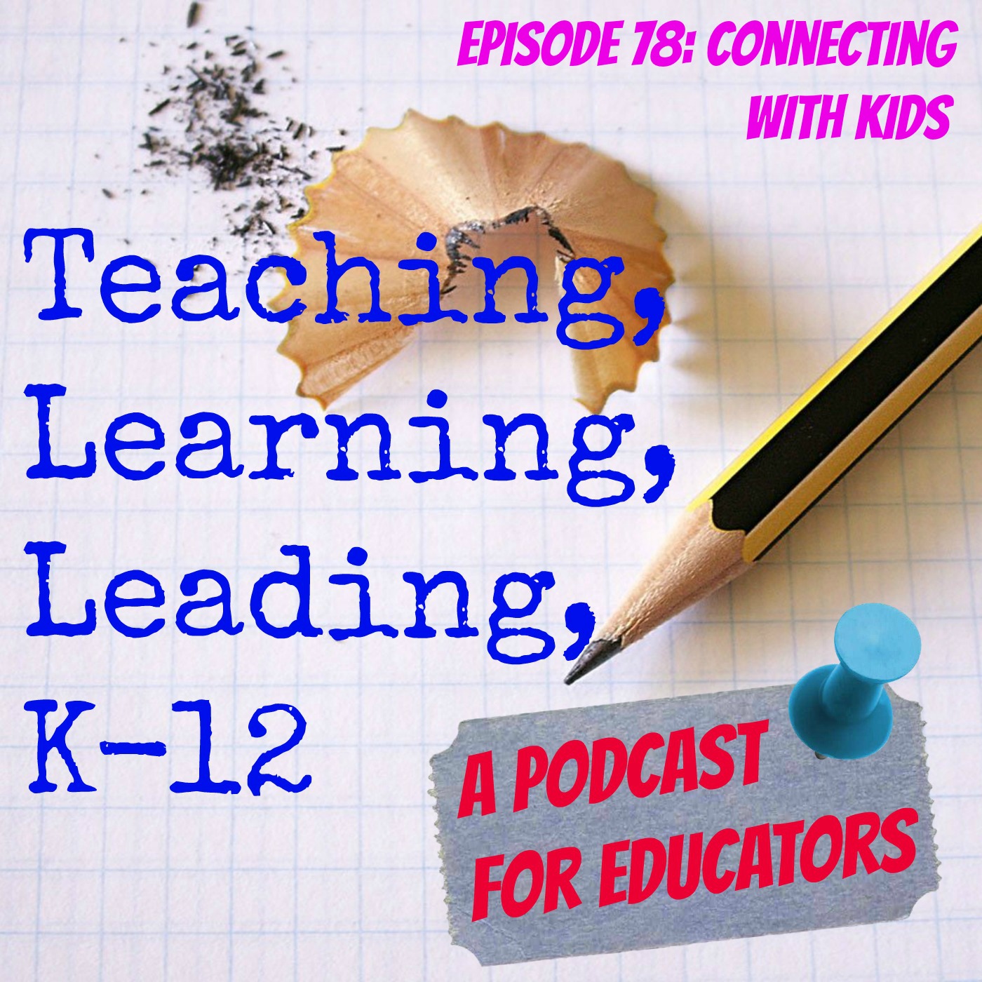 Episode 78: Connecting with Kids