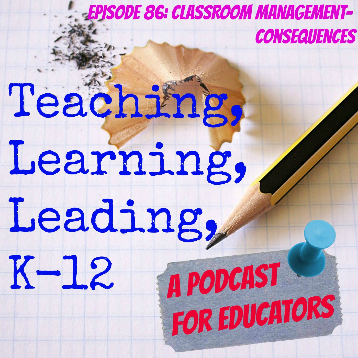 Episode 86: Classroom Management-Consequences