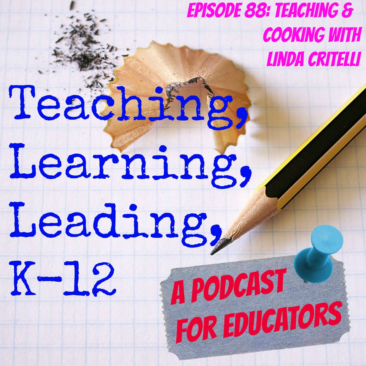Episode 88: Teaching and Cooking with Linda Critelli