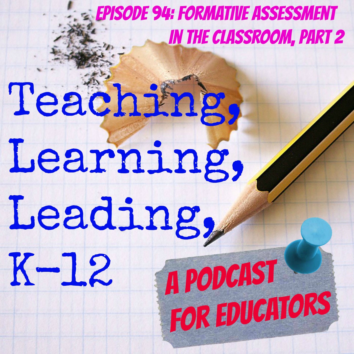 Episode 94: Formative Assessment in the Classroom, Part 2 Image