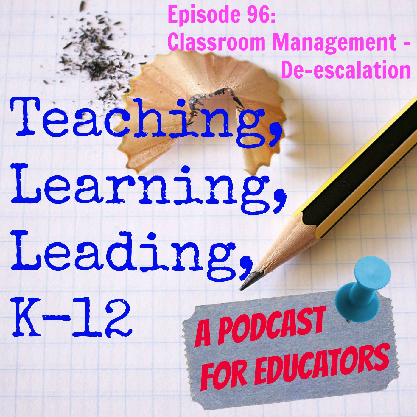 Episode 96: Classroom Management - De-escalation Image