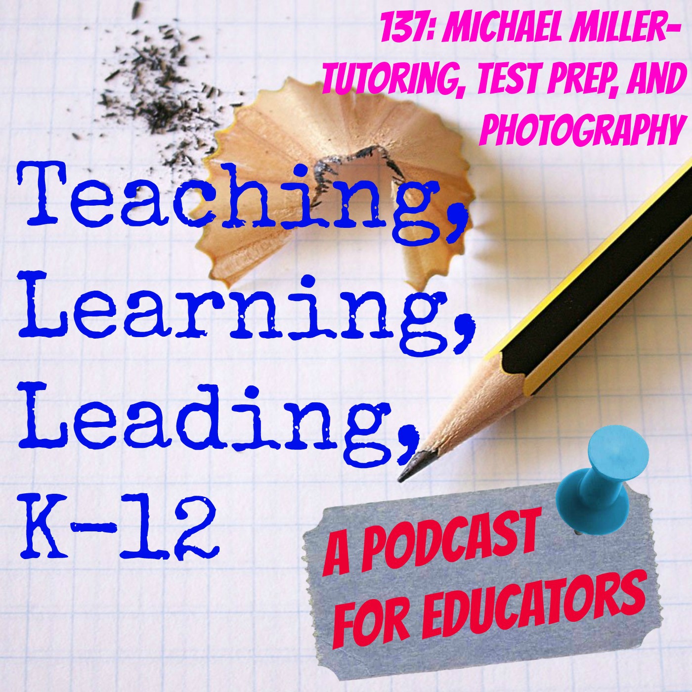 137: Michael Miller-Tutoring, Test Prep, and Photography Image