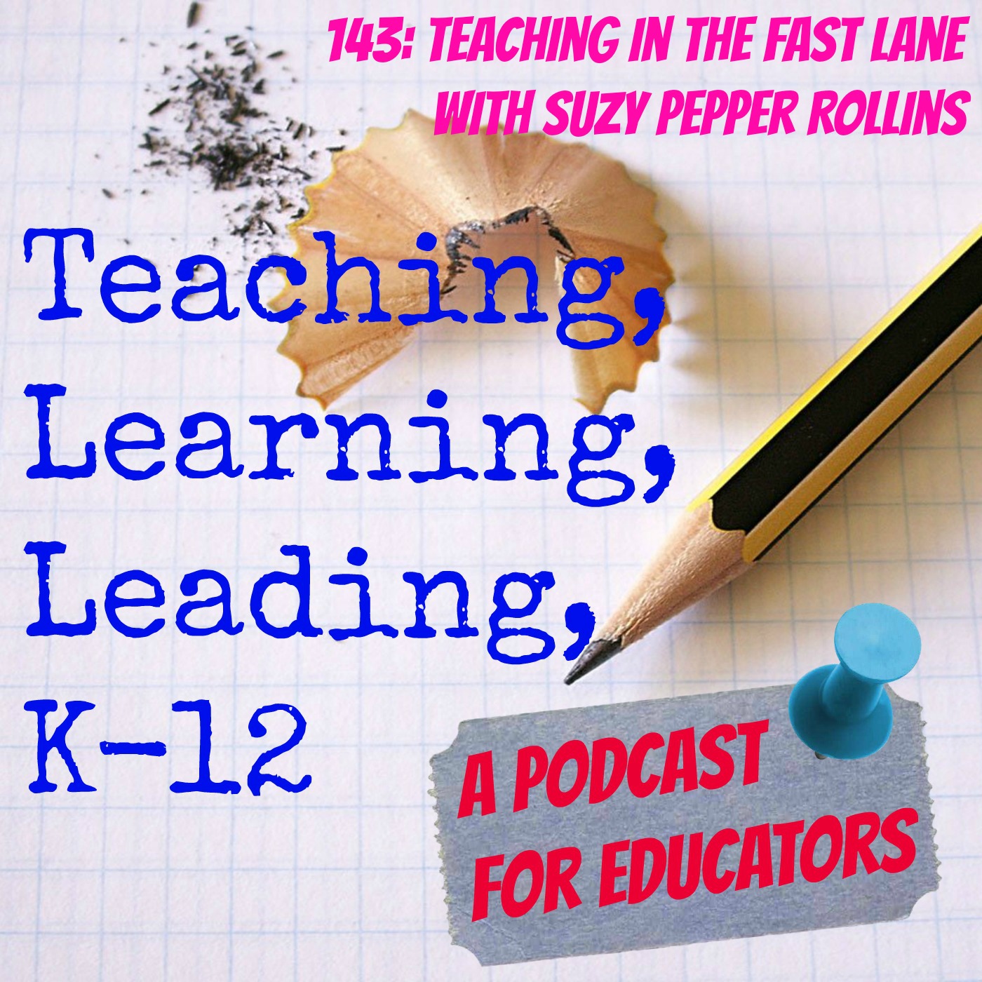 143: Teaching in the Fast Lane with Suzy Pepper Rollins