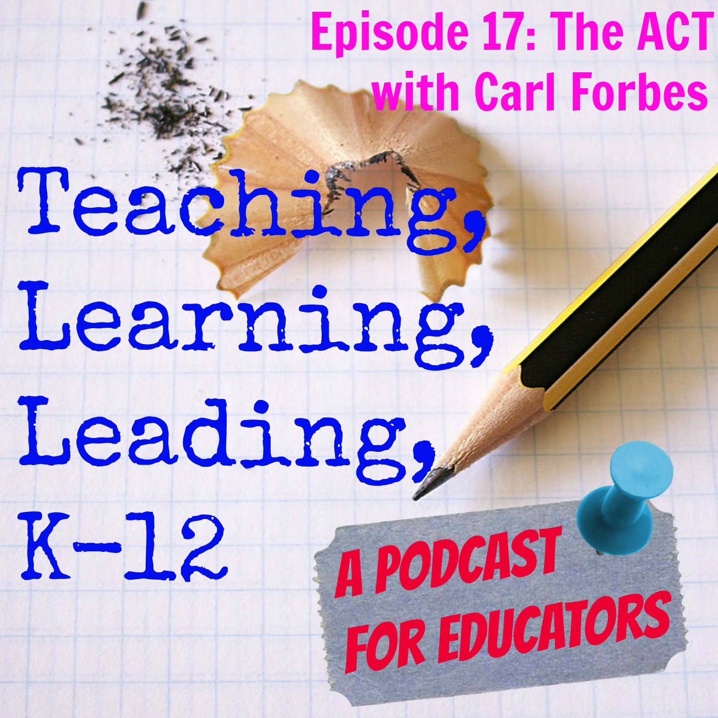 Episode 17: The ACT with Carl Forbes