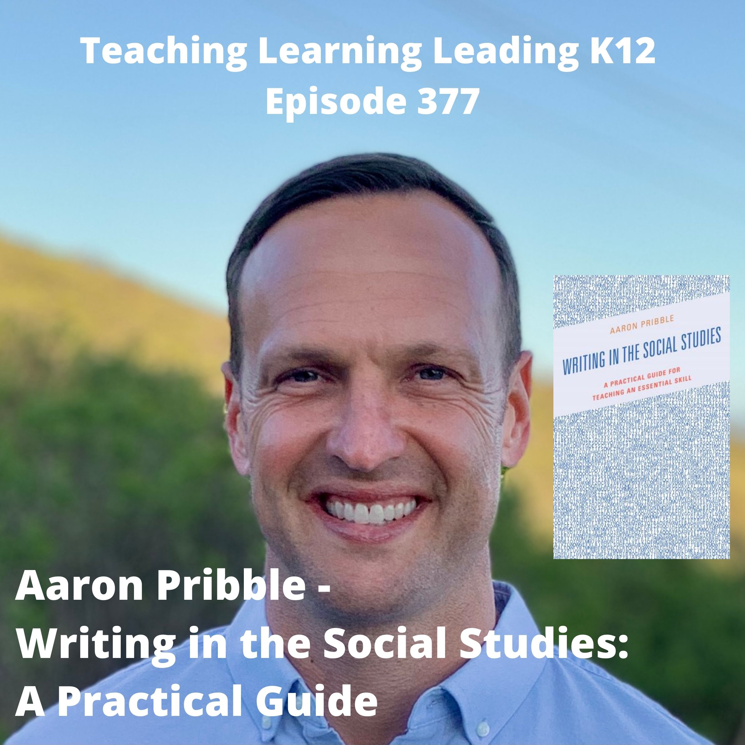 Aaron Pribble - Writing in the Social Studies: A Practical Guide - 377 Image