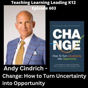 Andy Cindrich - Change: How to Turn Uncertainty into Opportunity - 603