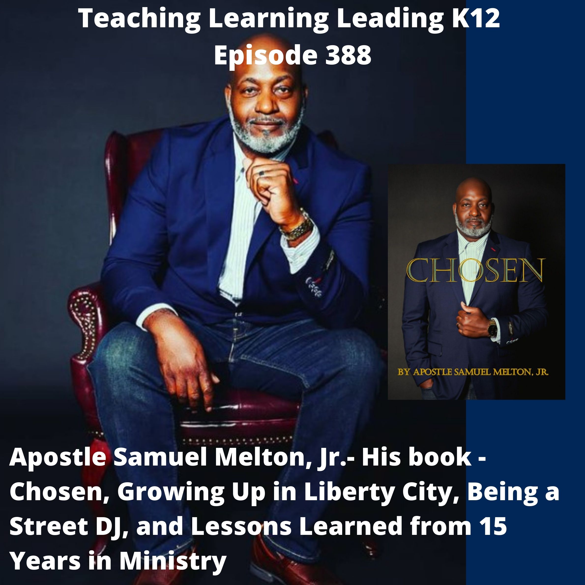 Samuel Melton, Jr: His book - Chosen, Growing up in Liberty City, Being a Street DJ, and Learned Lessons from 15 Years in the Ministry - 388 Image