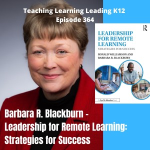 Barbara R. Blackburn - Leadership for Remote Learning: Strategies for Success - 364