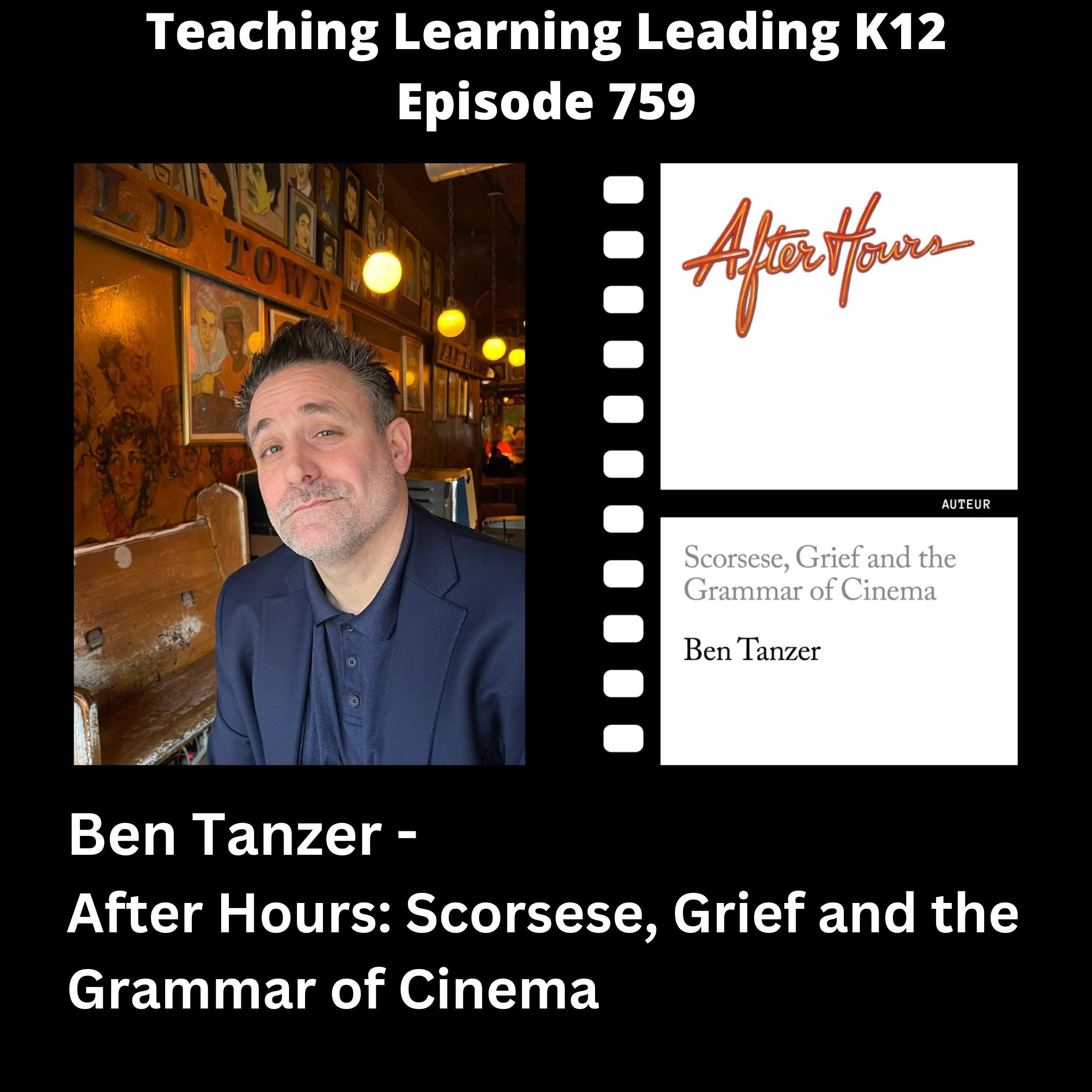 Ben Tanzer - After Hours: Scorsese, Grief and the Grammar of Cinema - 759 Ben Tanzer - After Hours: Scorsese, Grief and the Grammar of Cinema - 759