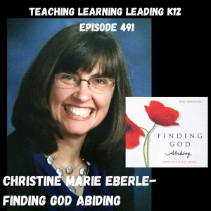 Christine Marie Eberle Discusses Her Latest Book - Finding God Abiding - 491