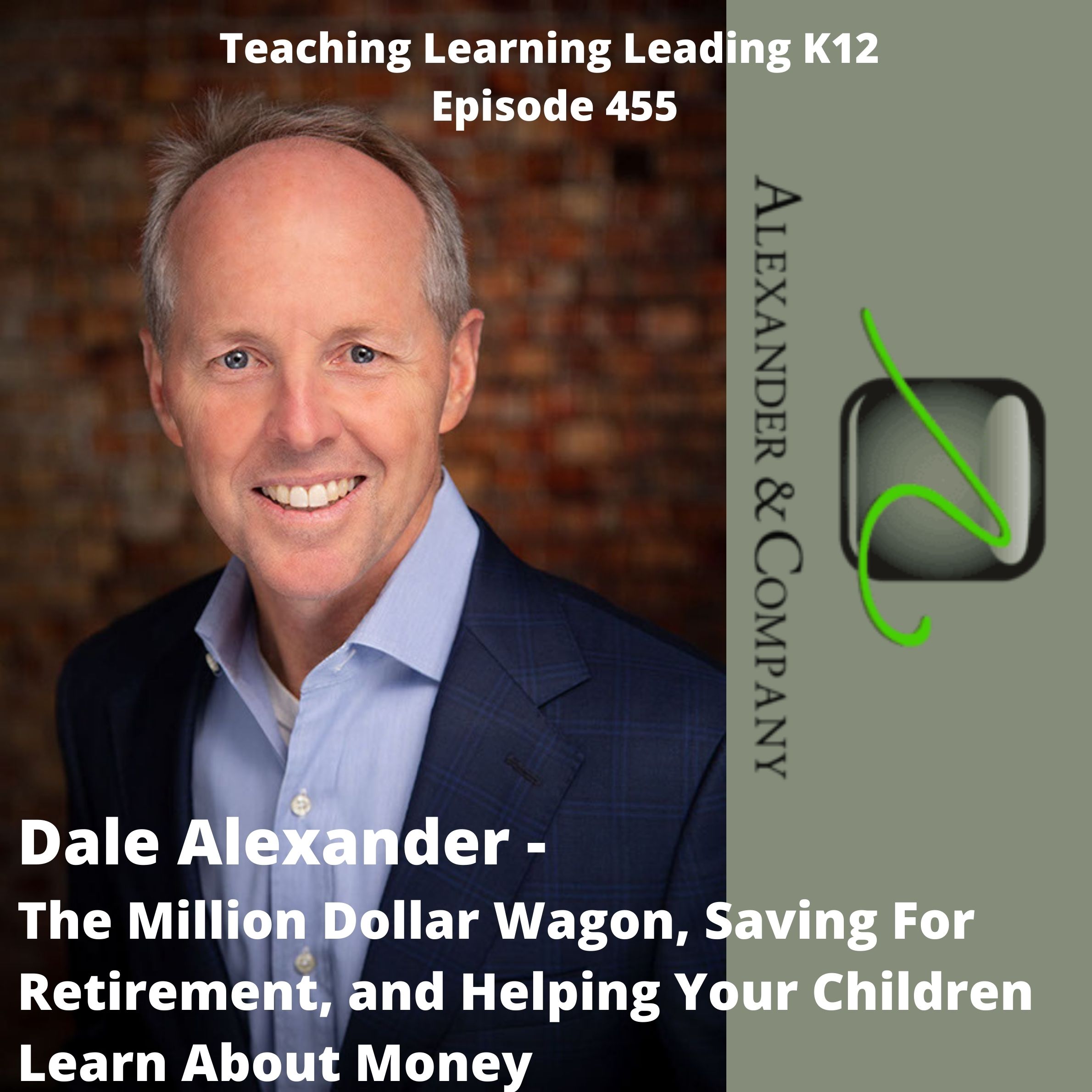 Dale Alexander: The Million Dollar Wagon, Saving for Retirement, and Helping Your Children Learn About Money - 455 Image