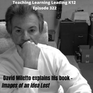 David Miletto Explains His Book Images of an Idea Lost  - 322