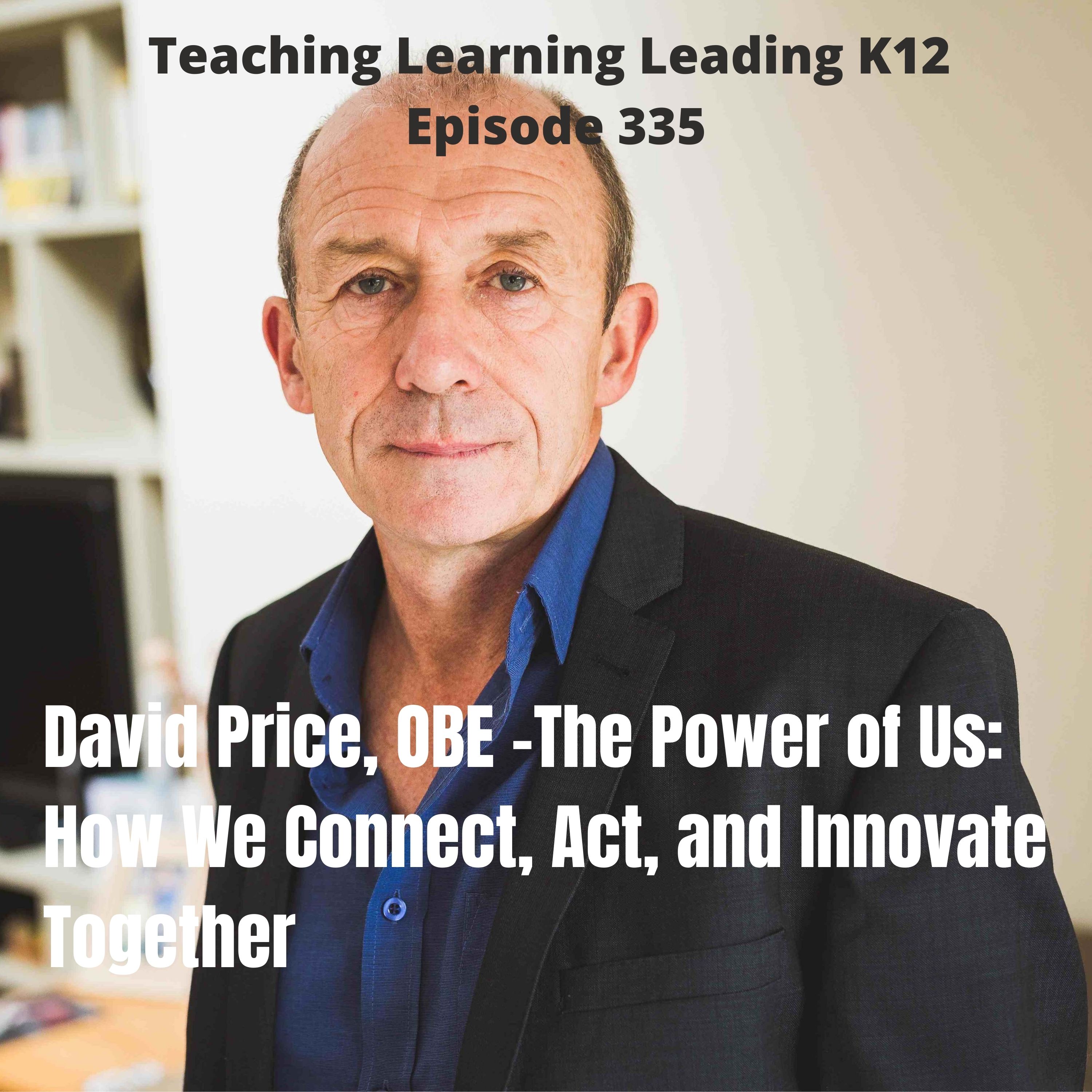 David Price, O.B.E. - The Power of Us: How We Connect, Act, and Innovate Together - 335 Image