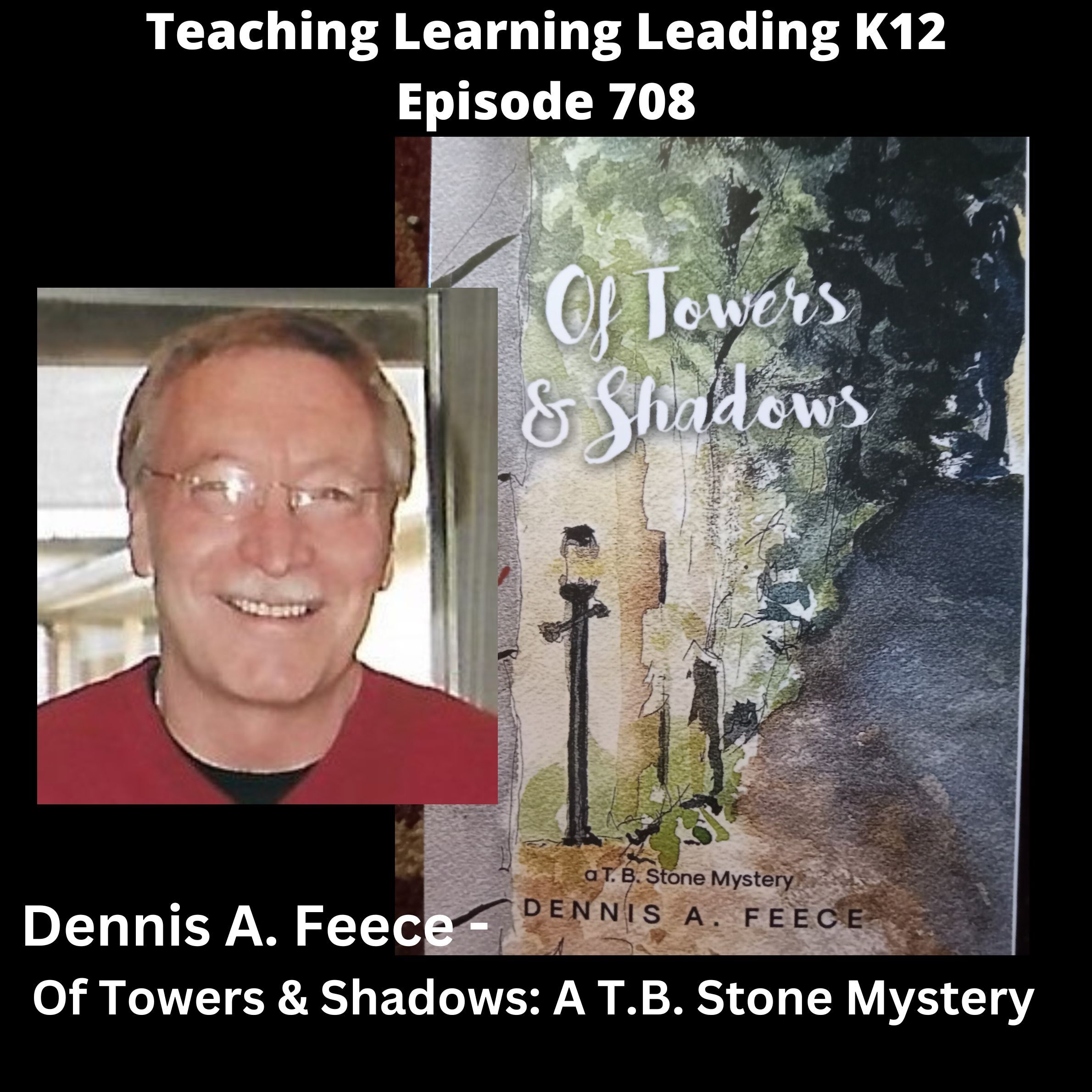 Dennis A. Feece - Of Towers & Shadows: A T.B. Stone Mystery - 708