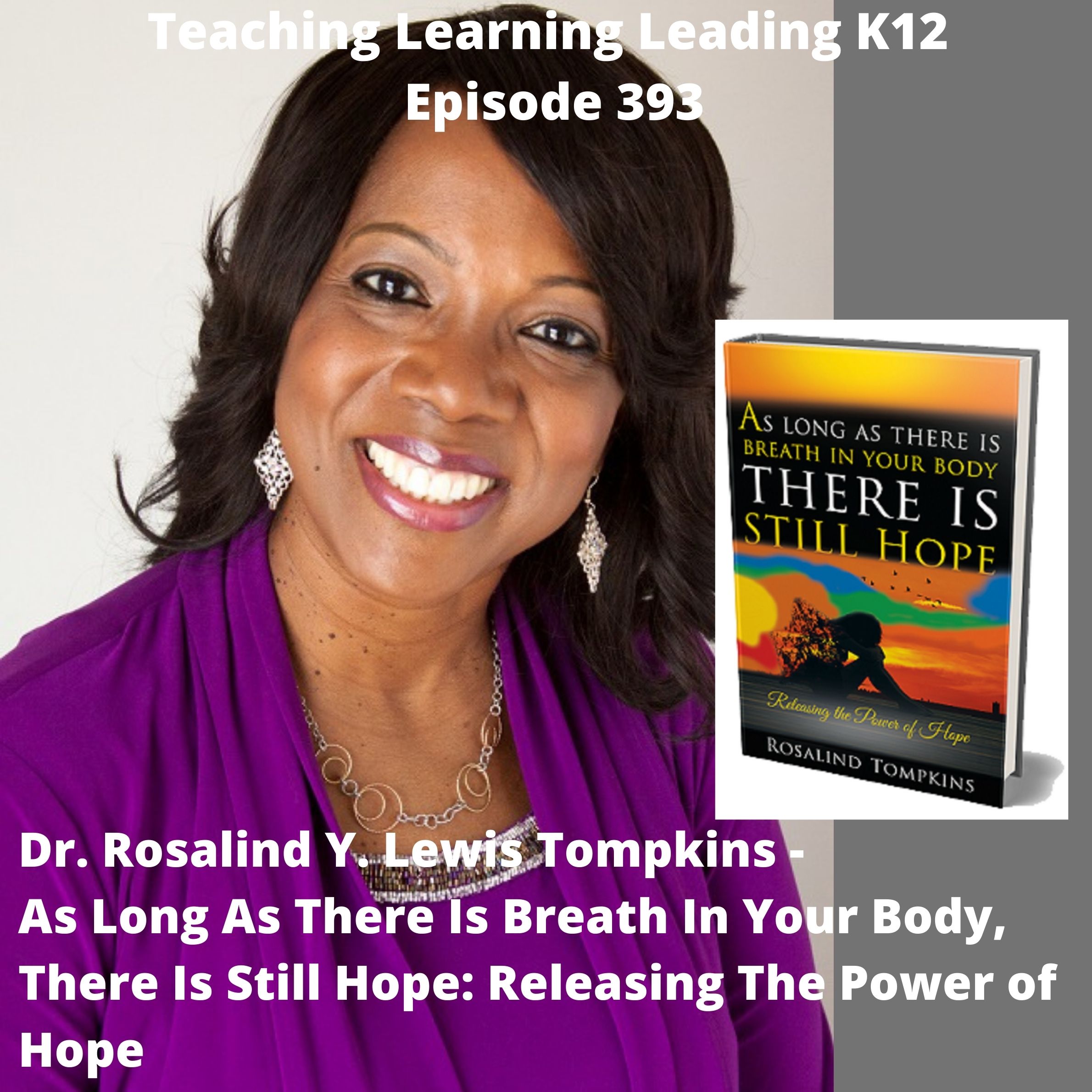 Dr. Rosalind Y. Lewis Tompkins - As Long As There is Breath in Your Body, There is Still Hope: Releasing the Power of Hope - 393 Image