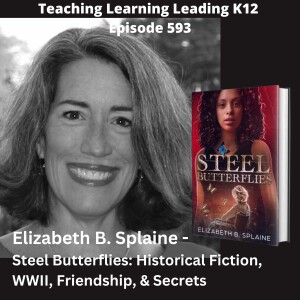 Elizabeth B. Splaine Shares Her Latest Novel - Steel Butterflies: Historical Fiction, WWII, Friendship, & Secrets - 593