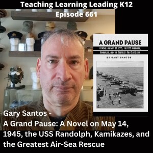 Gary Santos - A Grand Pause: A Novel on May 14, 1945, the USS Randolph. Kamikazes, and the Greatest Air-Sea Rescue - 661