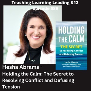 Hesha Abrams - Holding the Calm: Resolving Conflict and Defusing Tension - 589