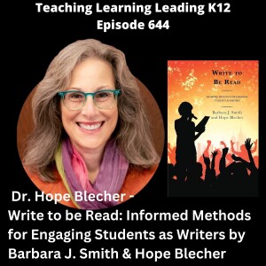 Dr. Hope Blecher - Write to be Read: Informed Methods for Engaging Students as Writers - 644