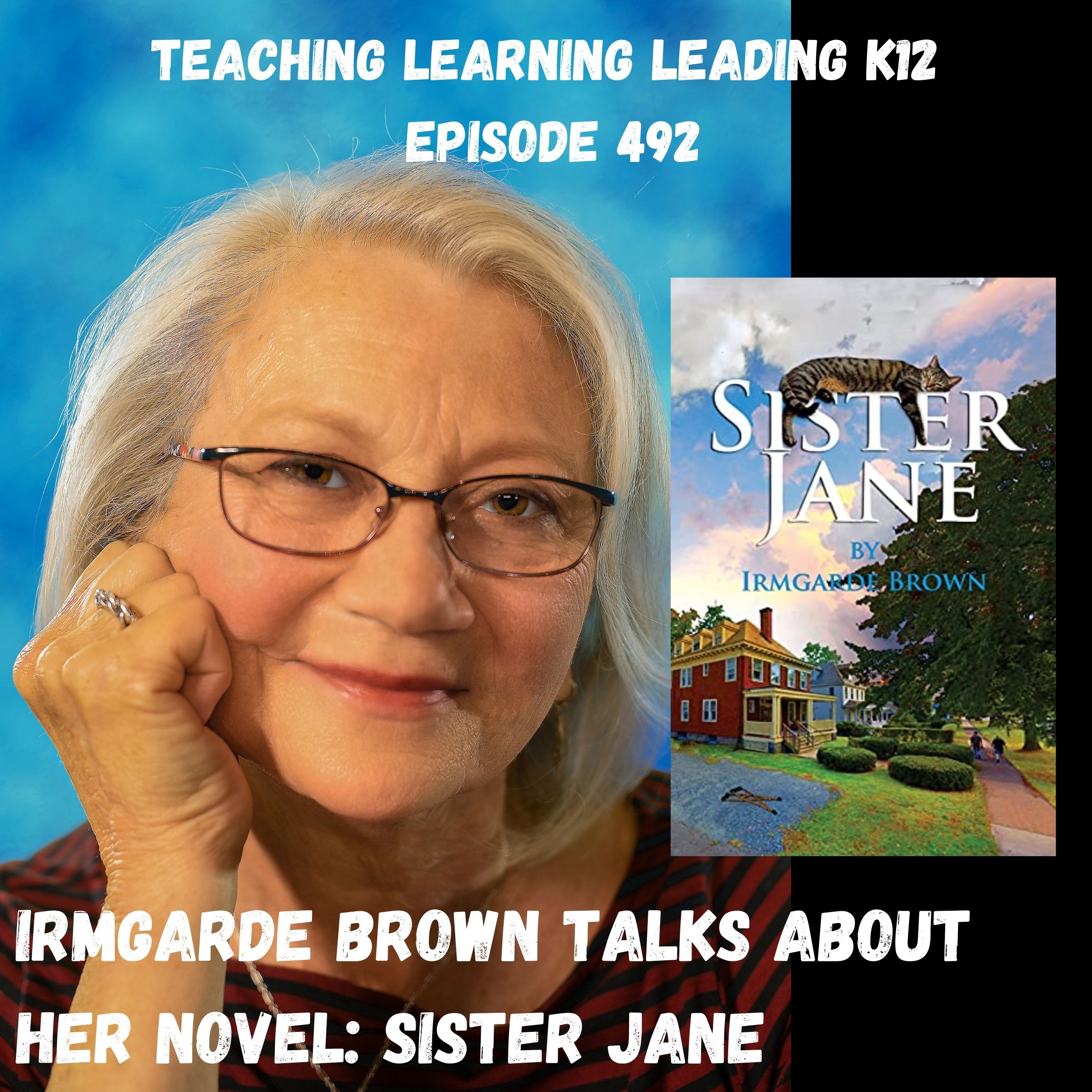 Irmgarde Brown talks about her novel: Sister Jane - 492 Image