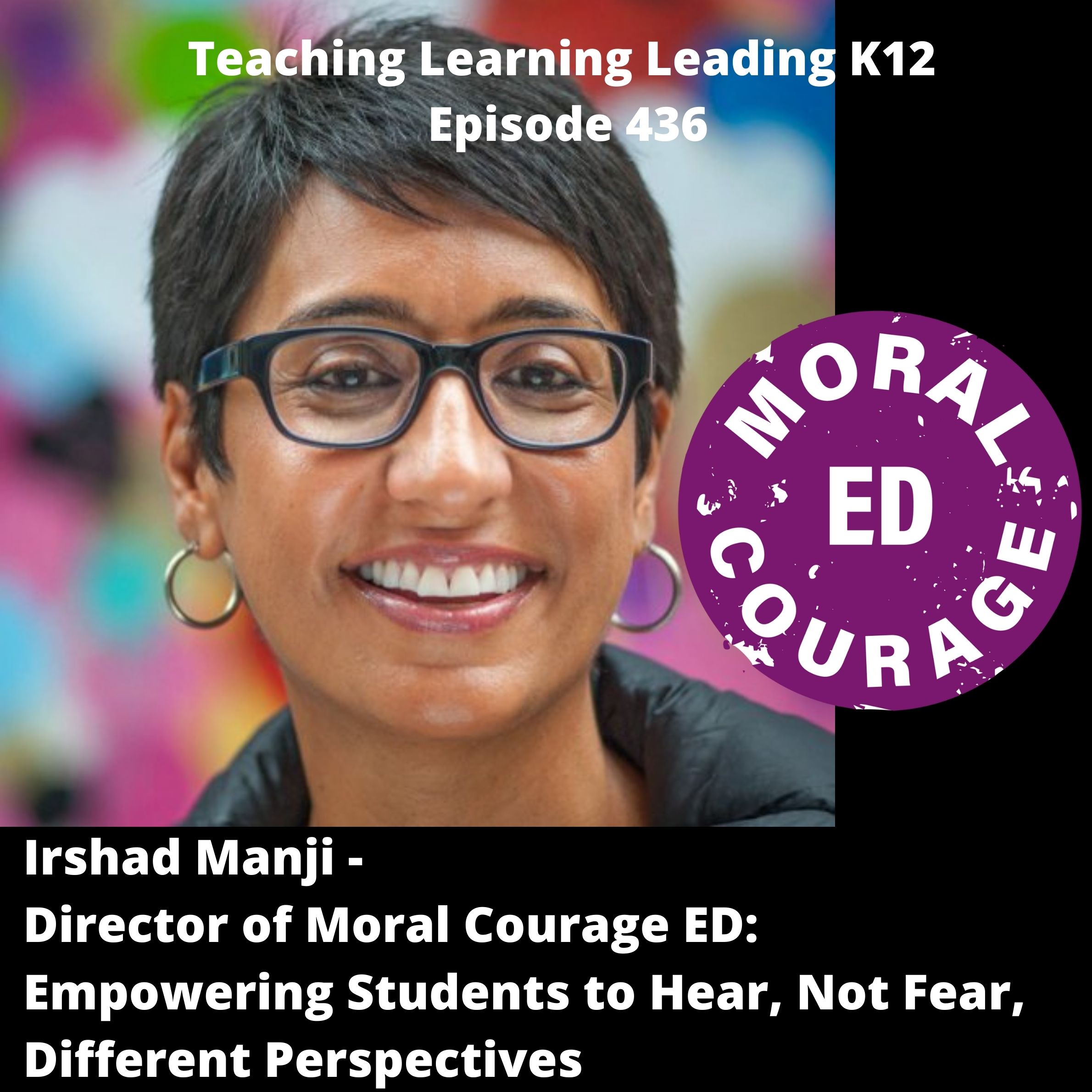 Irshad Manji - Director of Moral Courage ED: Empowering Students to Hear, Not Fear, Other Perspectives - 436 Image