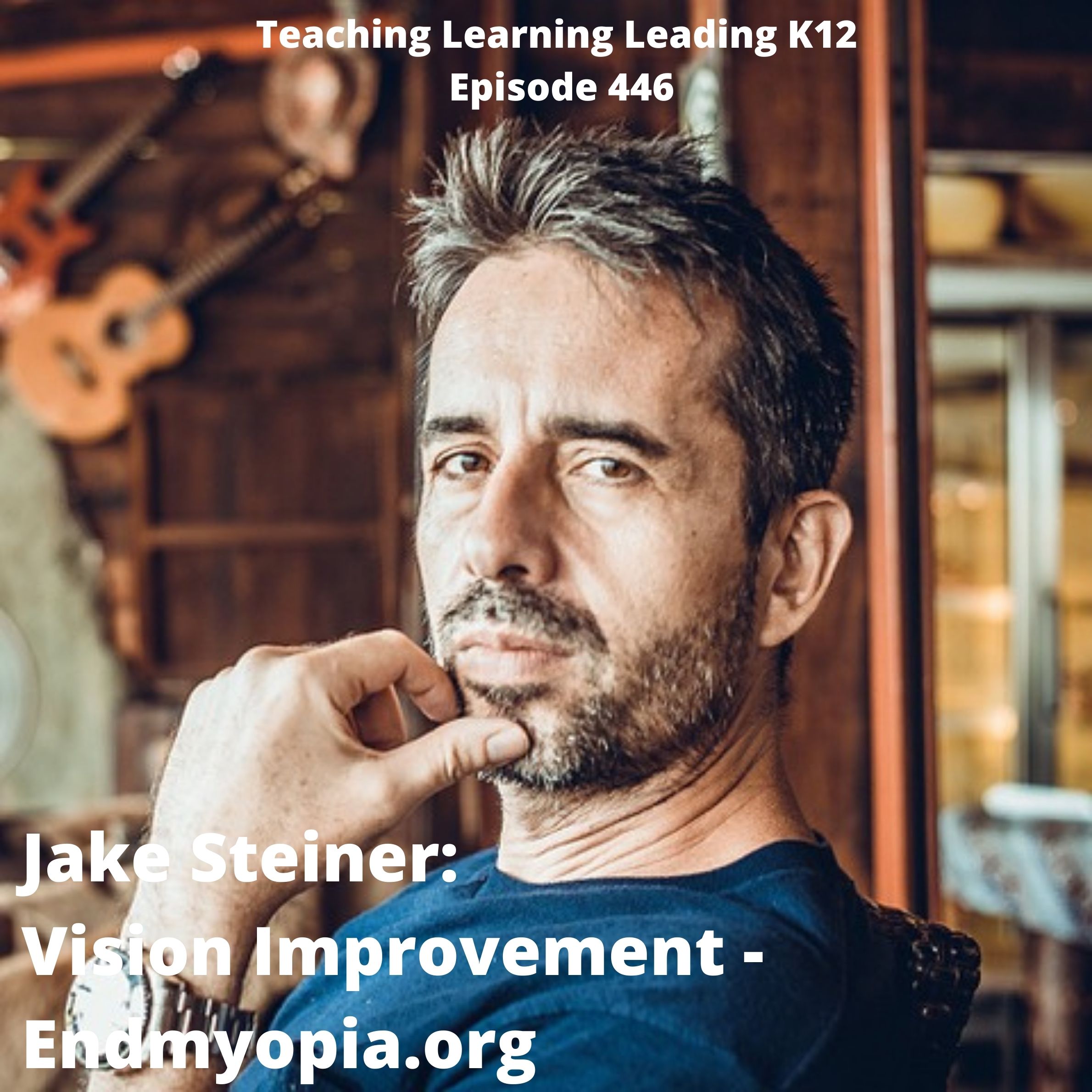 Jake Steiner: Vision Improvement - endmyopia.org - 446