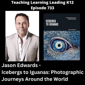 Jason Edwards - Icebergs to Iguanas: Photographic Journeys Around the World - 733