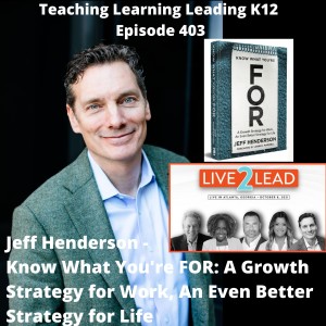 Jeff Henderson - Know What You're FOR: A Growth Strategy for Work, An Even Better Strategy for Life - 403