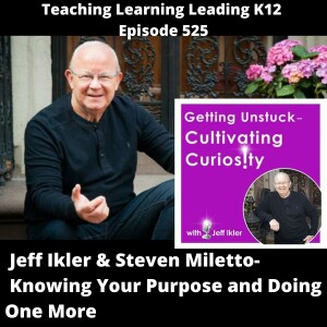 Jeff Ikler & Steven Miletto Discuss Knowing Your Purpose and Doing One More - 525