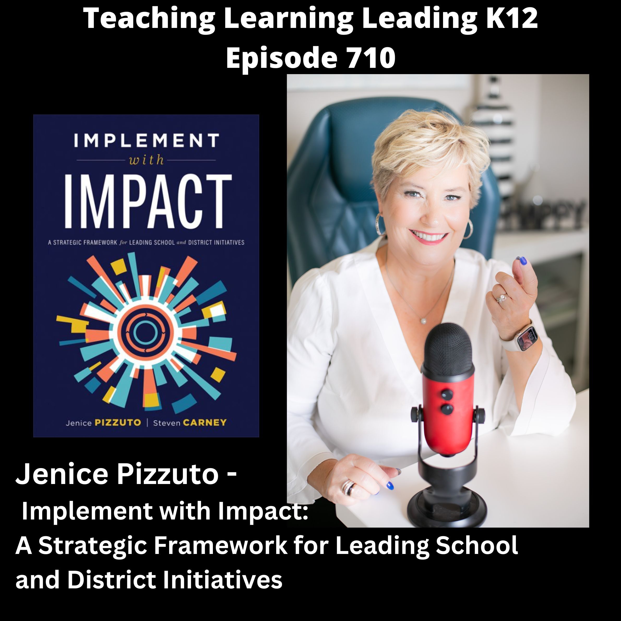 Jenice Pizzuto - Implement with Impact: A Strategic Framework for Leading School and District Initiatives - 710