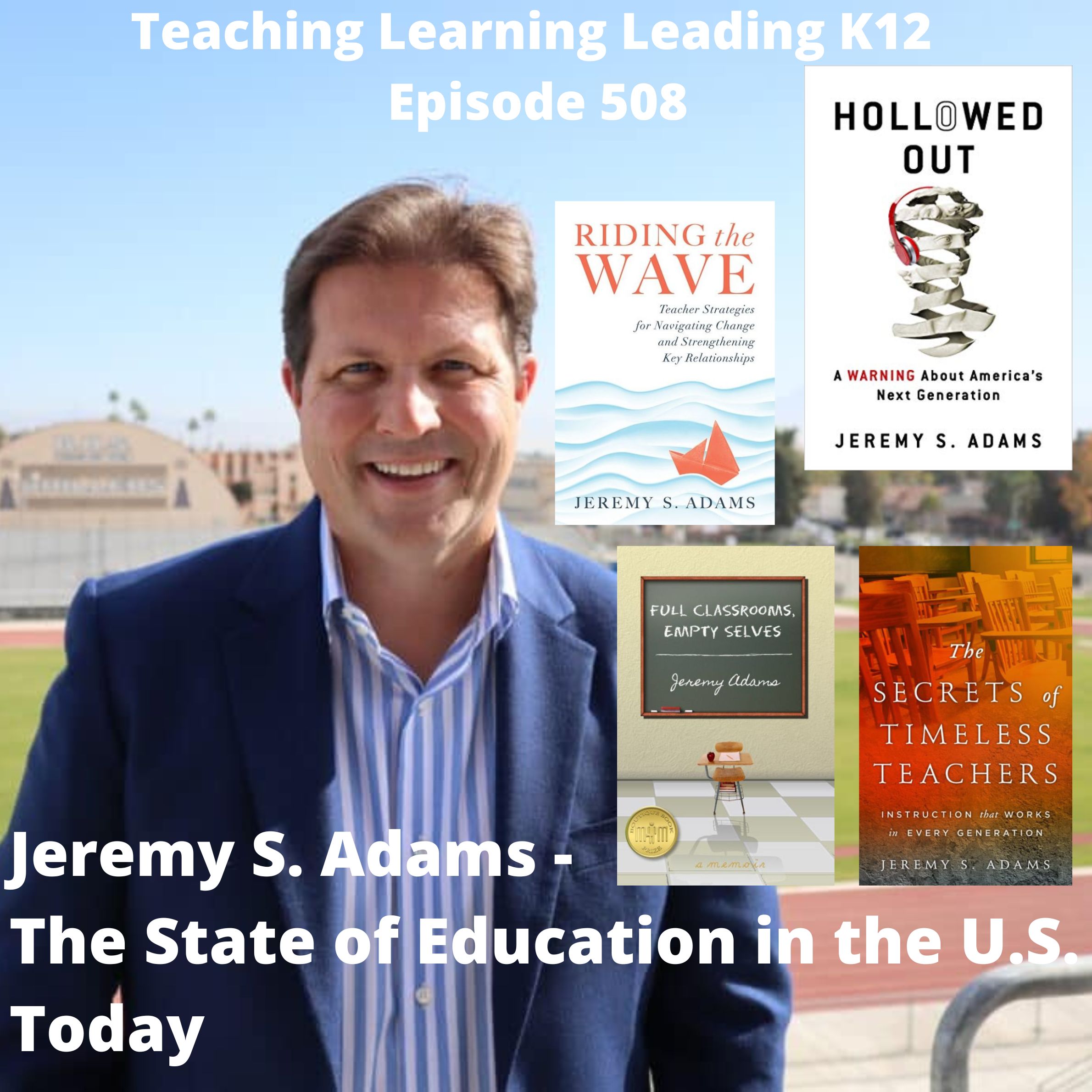 Jeremy S. Adams: The State of Education In the U.S. Today - 508 Image