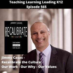 Jimmy Casas - Recalibrate the Culture: Our Work - Our Why - Our Values - 565