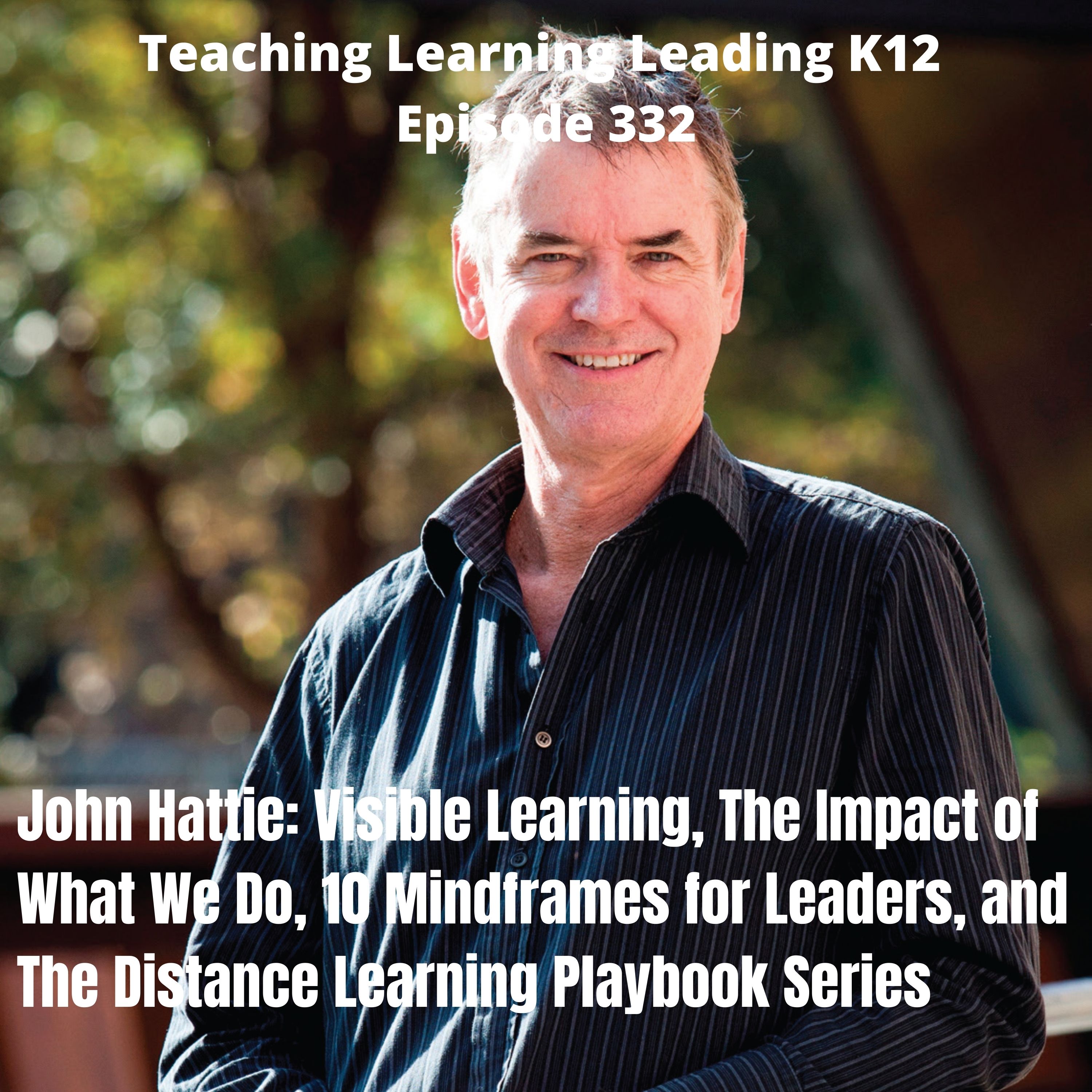 John Hattie: Visible Learning, The Impact of What We Do, 10 Mindframes for Leaders, and The Distance Learning Playbook Series K-12 - 332 Image