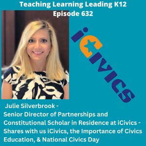 Julie Silverbrook -Senior Director of Partnerships and Constitutional Scholar in Residence at iCivics - Shares with us iCivics, National Civics Day, & the Importance of Civics Education - 632