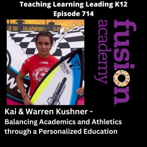 Kai and Warren Kushner: Balancing Academics and Athletics through a Personalized Education - 714