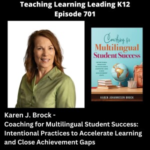 Karen J. Brock - Coaching for Multilingual Student Success: Intentional Practices to Accelerate Learning and Close Achievement Gaps - 701