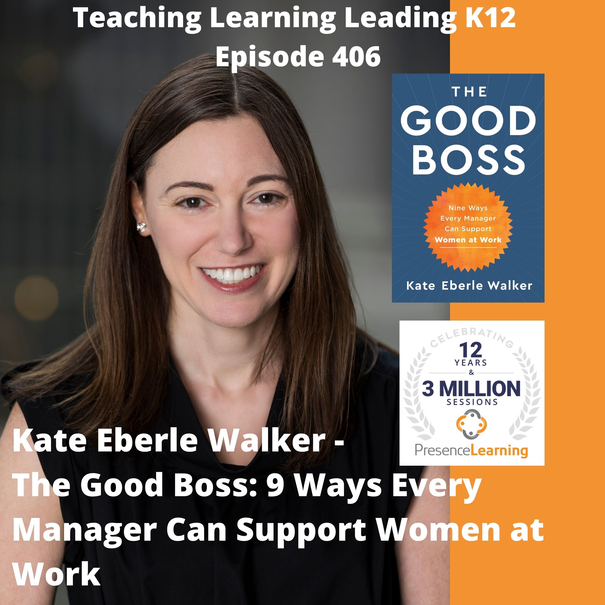 Kate Eberle Walker - The Good Boss: 9 Ways Every Manager Can Support Women at Work - 406 Image