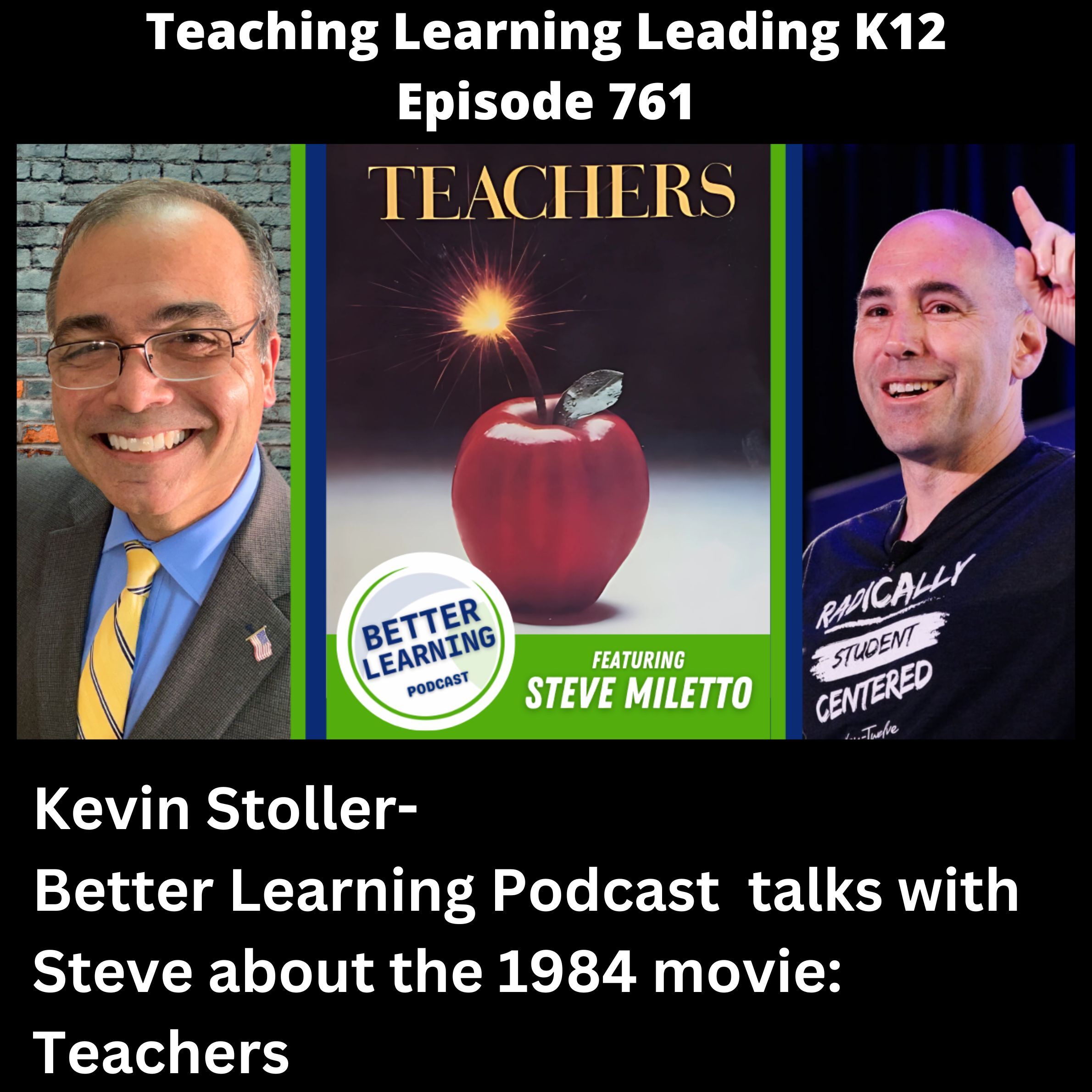 Kevin Stoller - Better Learning Podcast - talks with Steve about the 1984 movie: Teachers - 761 Kevin Stoller - Better Learning Podcast - talks with Steve about the 1984 movie: Teachers - 761