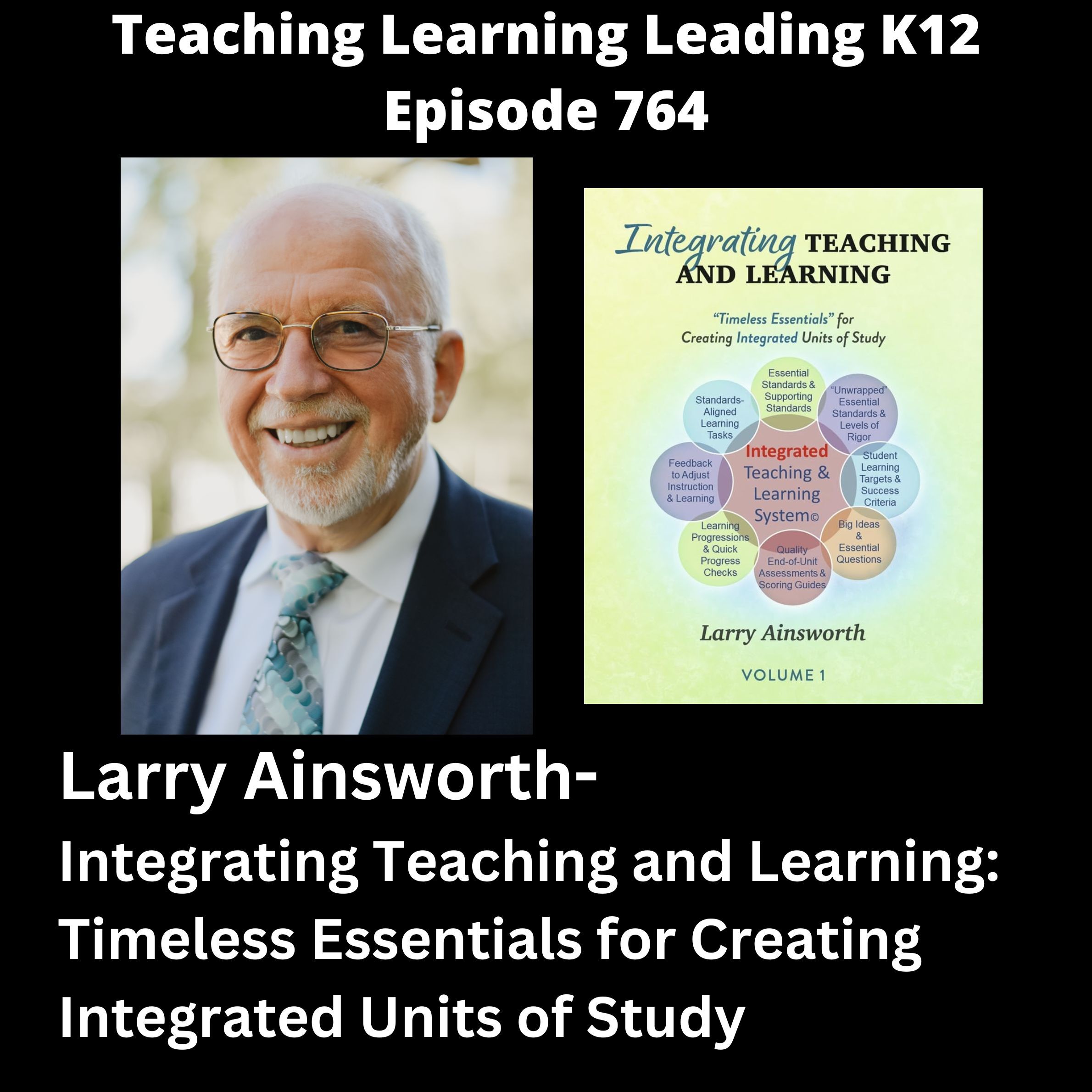 Larry Ainsworth - Integrating Teaching and Learning: Timeless Essentials for Creating Integrated Units of Study - 764 Larry Ainsworth - Integrating Teaching and Learning: Timeless Essentials for Creating Integrated Units of Study - 764