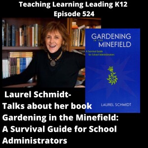 Laurel Schmidt talks about her book Gardening in the Minefield: A Survival Guide for School Administrators -524