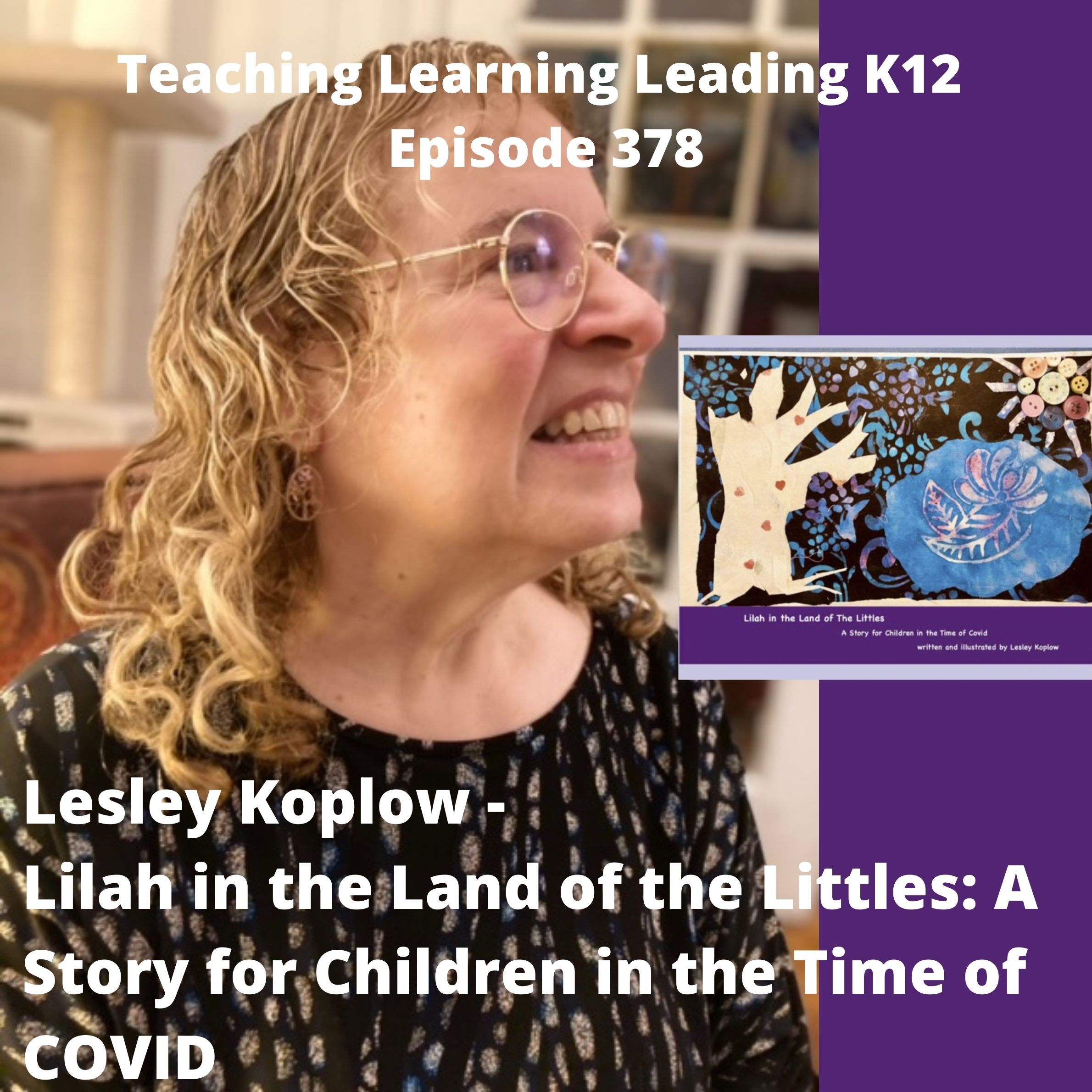 Lesley Koplow - Lilah in the Land of the Littles: A Story for Children in the Time of COVID - 378 Image