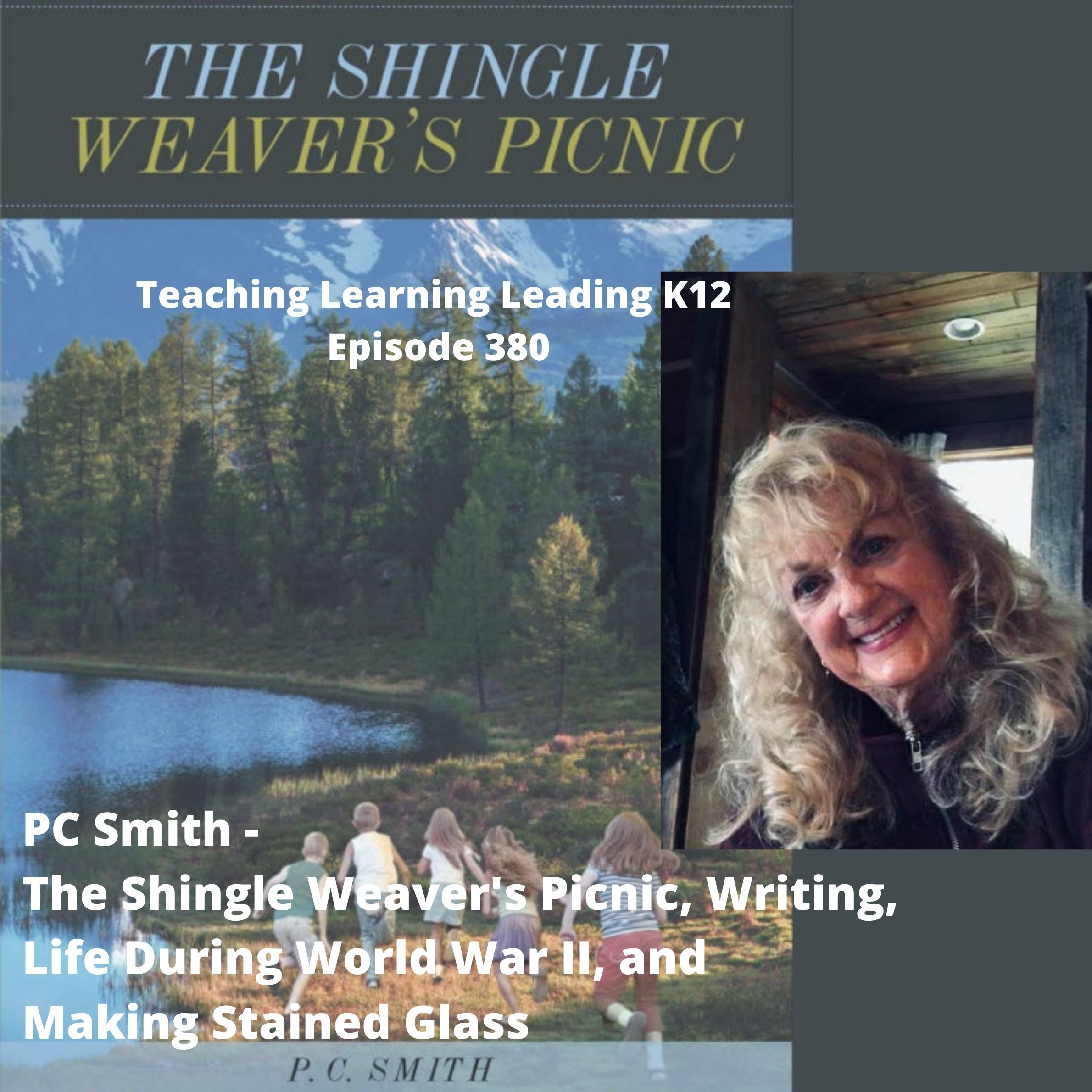 PC Smith - The Shingle Weaver's Picnic, Life During World War II, and Making Stained Glass - 380 Image