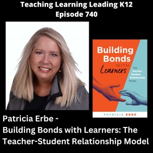 Patricia Erbe - Building Bonds with Learners: The Teacher-Student Relationship Model - 740