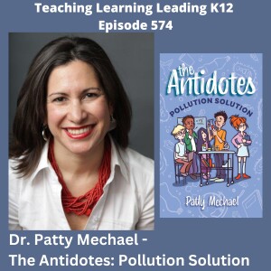 Dr. Patty Mechael - The Antidotes: Pollution Solution - 574